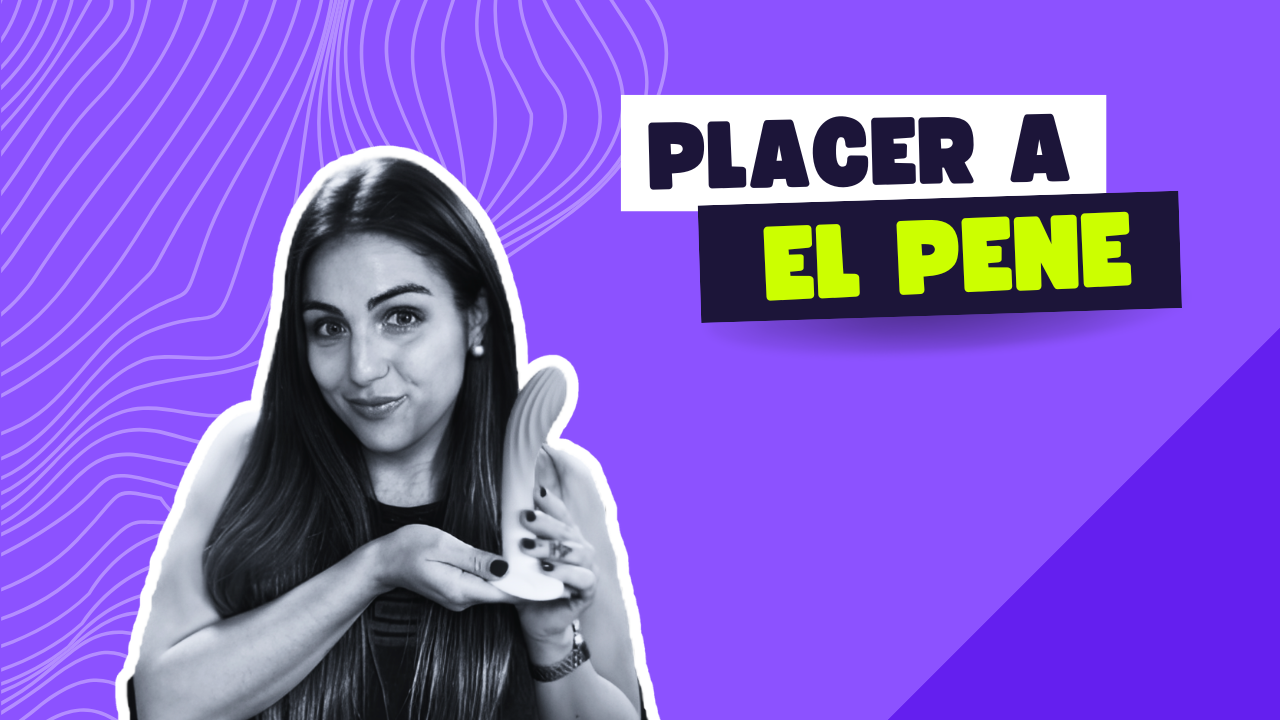 Placer al pene: guía completa